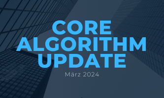 Google Core Algorithm Update März 2024