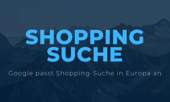 Google passt Shopping-Suchen in Europa an