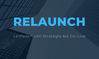 Website Relaunch: Leitfaden von Strategie bis Go-Live