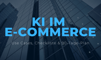 KI im E-Commerce: Praxisleitfaden für deinen Onlineshop