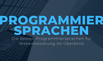 Die besten Programmiersprachen für Webentwicklung im Überblick