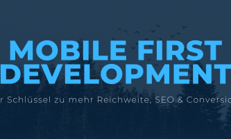 Mobile First Development: Der Schlüssel zu mehr Reichweite, SEO & Conversions