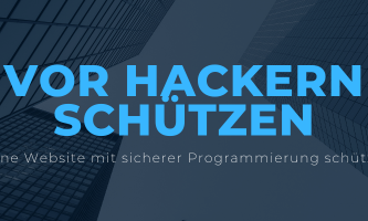 Sichere Programmierung: Deine Website vor Hackern schützen