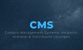 Content-Management-Systeme: Vergleich, Anbieter & individuelle Lösungen